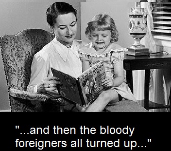 bloody foreigners